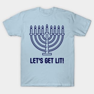 Let's Get Lit-Menorah-D T-Shirt